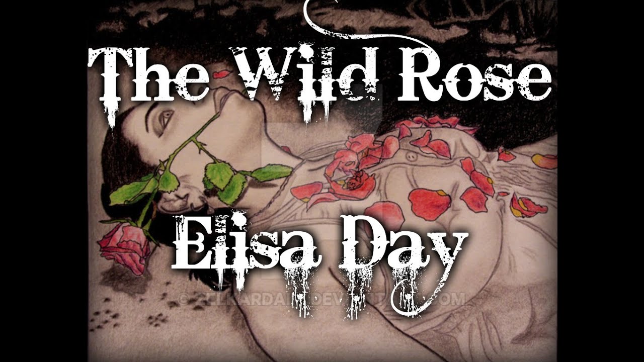 Real Life Myths And Legends | The Wild Rose | Elisa Day