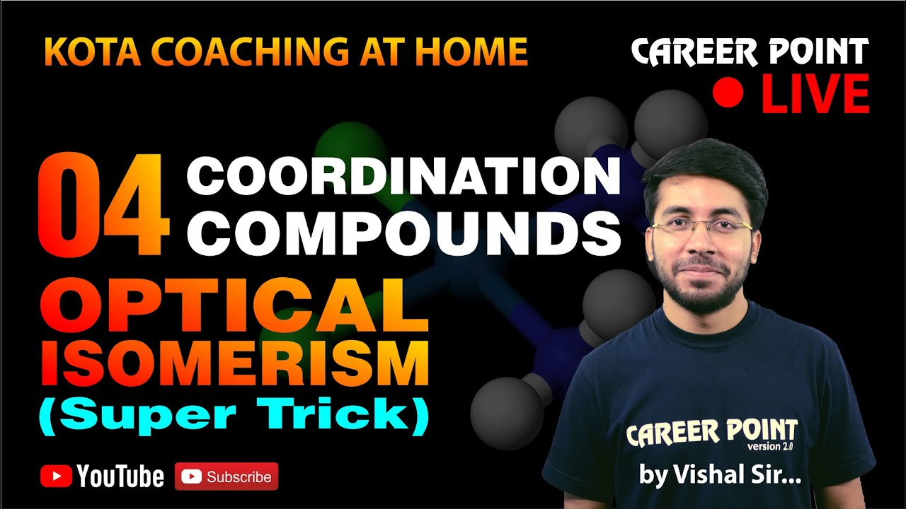 Coordination Compound- Optical Isomerism | NEET & JEE | Vishal Tiwari (VT Sir) | CP Kota