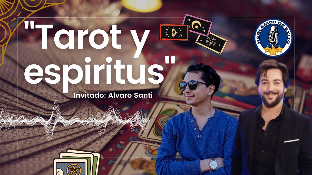 Tarot, Hechicería y espíritus (Podcast con Alvaro Santi)