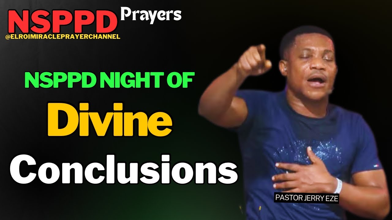 NIGHT OF DIVINE CONCLUSION || PASTOR JERRY EZE || 11TH FEB. 2026  #NSPPD