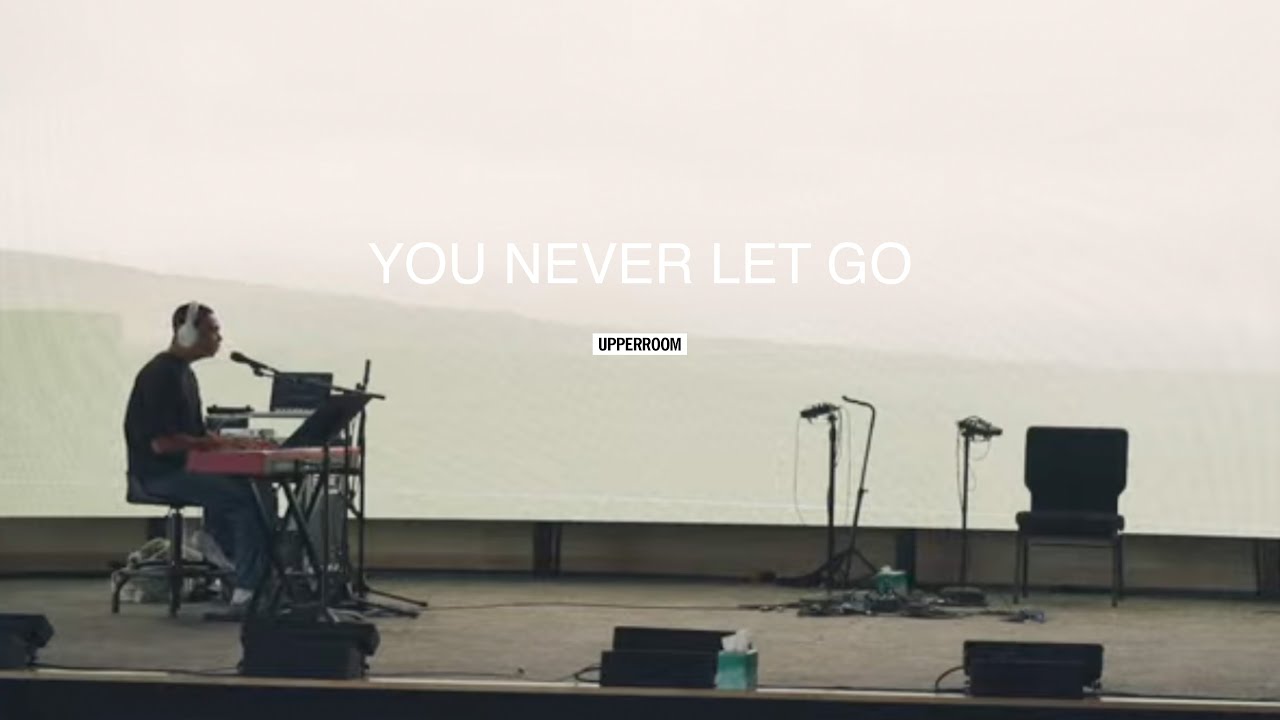 You Never Let Go - Jonathan Chua | UPPERROOM Thursday Set 5/4/2025