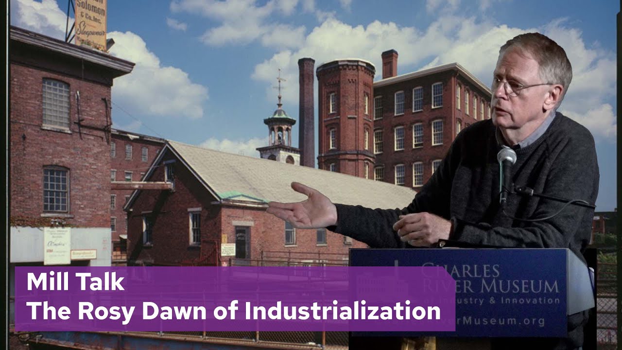 Mill Talk: The Rosy Dawn of Industrialization: Distant impacts by early New England