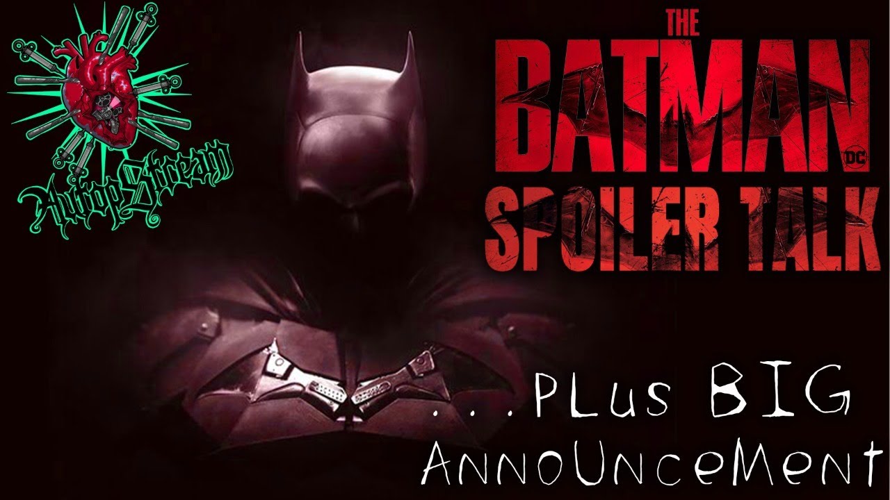 The Batman - Spoiler Talk | AUTOPSTREAM
