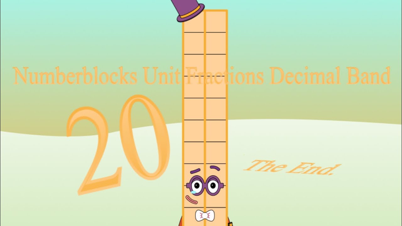Numberblocks Unit Fractions Decimal Band 20 (The End)
