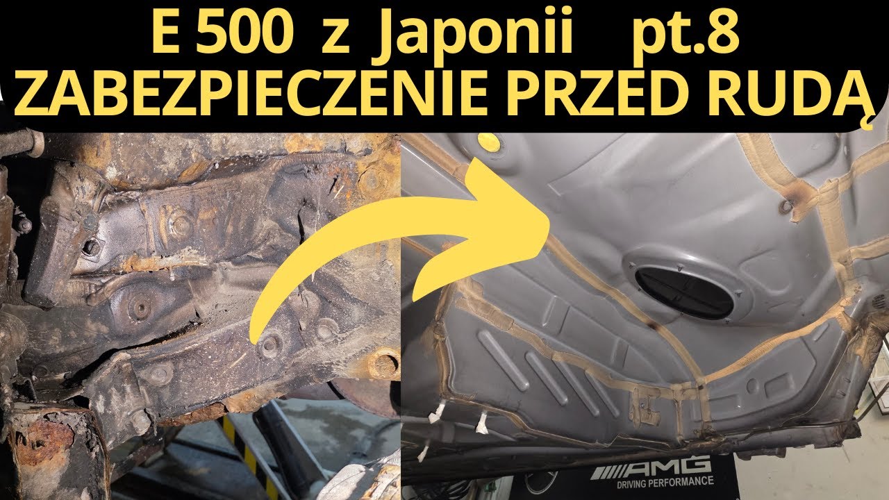 Zabezpieczenie antykorozyjne - Moje E500 z Japonii pt.8