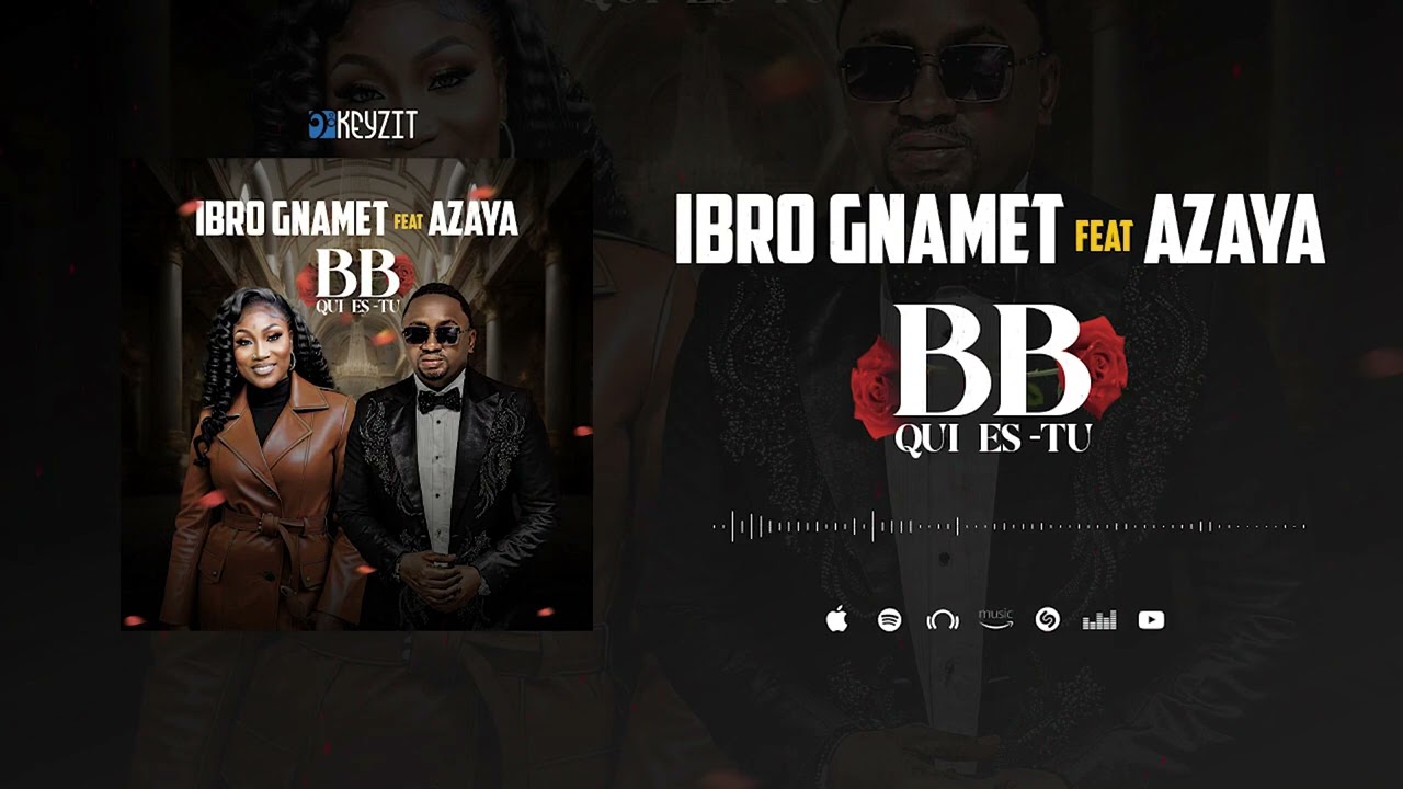 Ibro Gnamet Feat. Azaya - Bb Qui Es-Tu (Son Officiel)