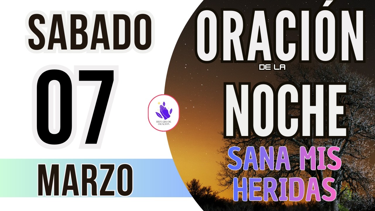 🌙Oración de la Noche de Hoy Sabado 07 de Febrero 2026