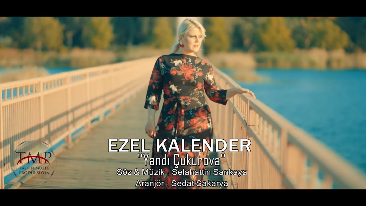 Ezel Kalender  / Yandı Çukurova   (  Official Video 2022 )