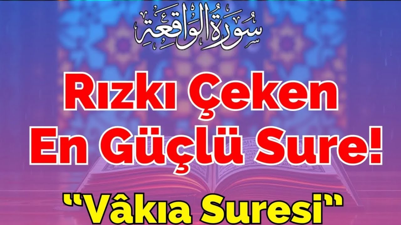 RIZKIN KİLİDİNİ AÇAN SÛRE! | Vakıa Suresi | Rızık Ayetleri