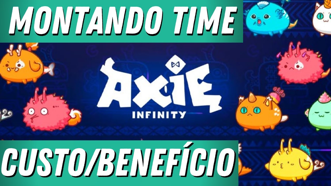 MONTANDO TIME BOM CUSTO/BENEFÍCIO - AXIE INFINITY
