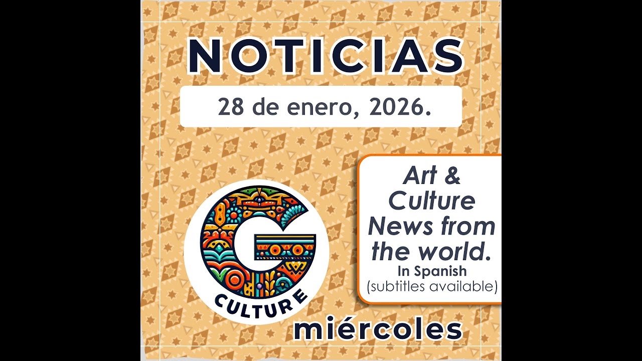 G-Culture Noticias, novedades de la escena cultural. Episodio 99 - Miércoles enero 28, 2026