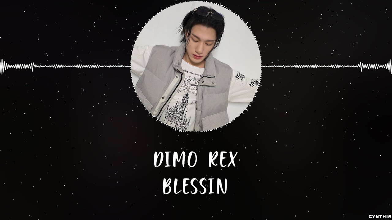 DIMO REX - BLESSIN [HAN+ROM+ENG] LYRICS