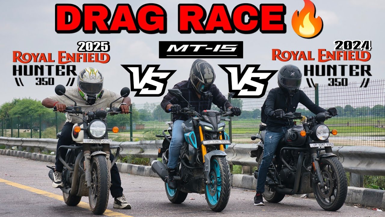 2025 HUNTER 350 VS YAMAHA MT15 VS OLD HUNTER 350🔥||DRAG RACE 💥||RACE TILL THEIR POTENTIAL 🥵||