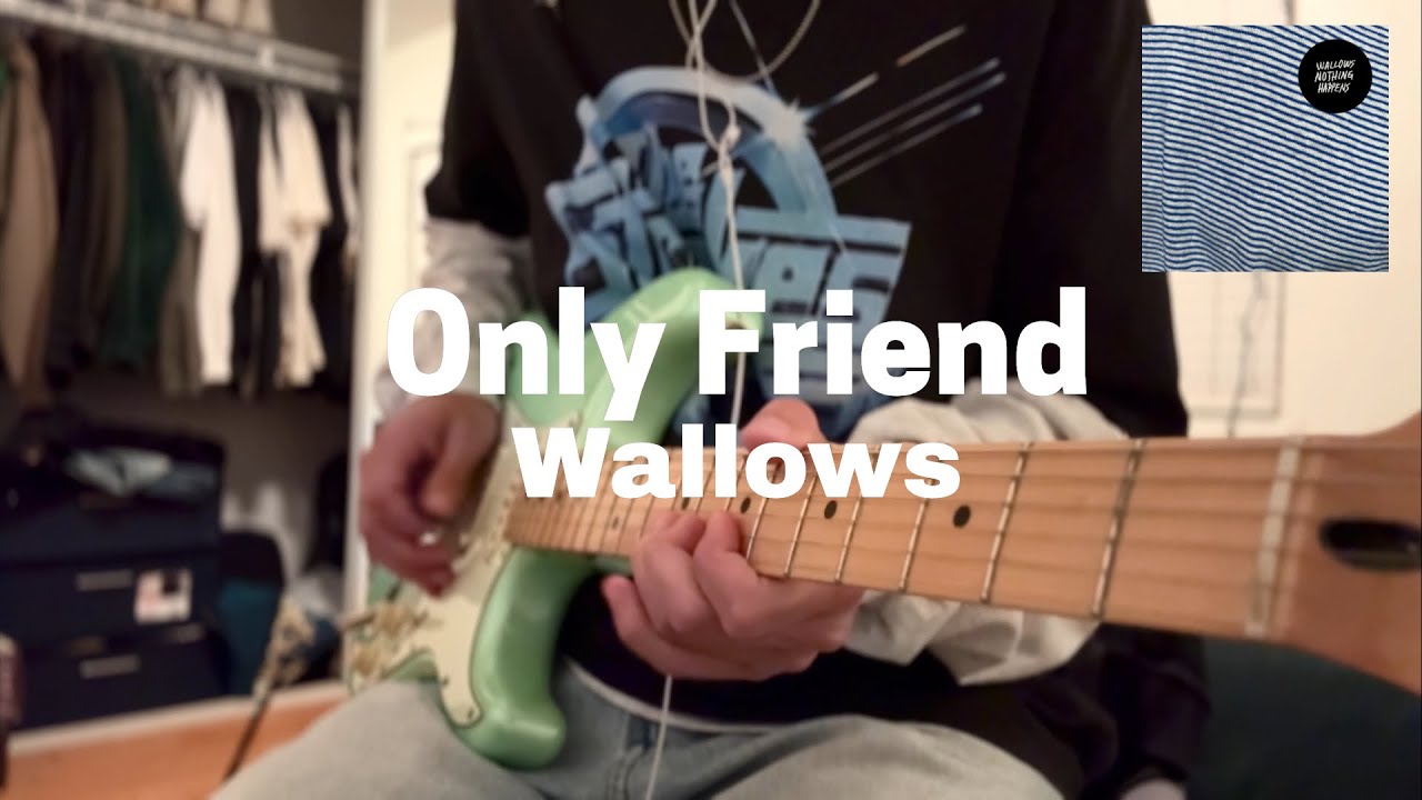 Wallows - Only Friend (Guitar Cover)