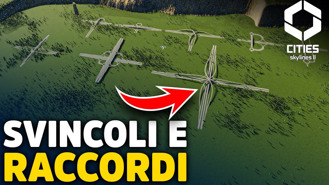Come utilizzare ogni strada di Cities Skylines 2 - Svincoli e Raccordi