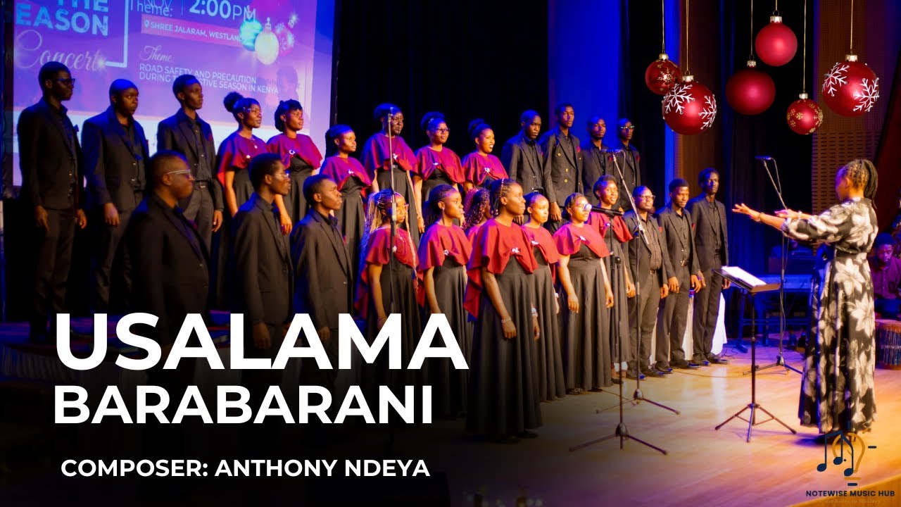 USALAMA BARABARANI || NOTEWISE CHAMBER CHORUS || SONGS OF THE SEASON CONCERT - 2025 EDITION