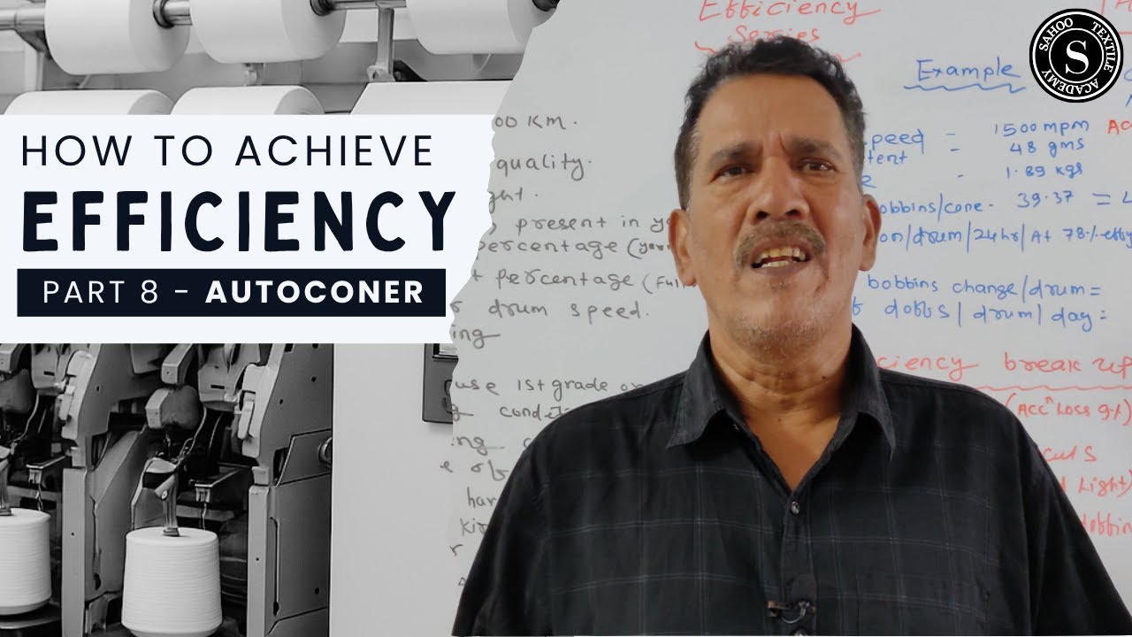 How To Achieve Efficiency (Part 8) || Autoconer Machine || Sahoo Textile Academy