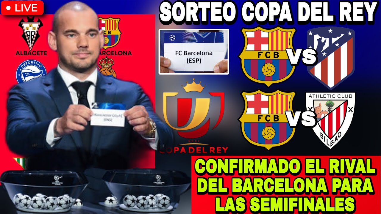 🚨&iexcl;OFICIAL! &iexcl;CONFIRMADOS EL RIVAL DEL BARCELONA EN LAS SEMIFINALES DE LA COPA DEL REY!