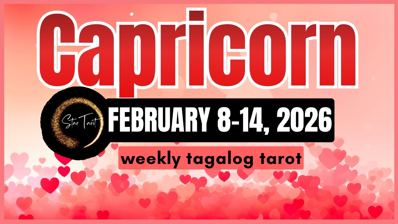 ANO'NG PAPARATING SA'YO CAPRICORN FEBRUARY 8-14, 2026💫 WEEKLY TAROT READING