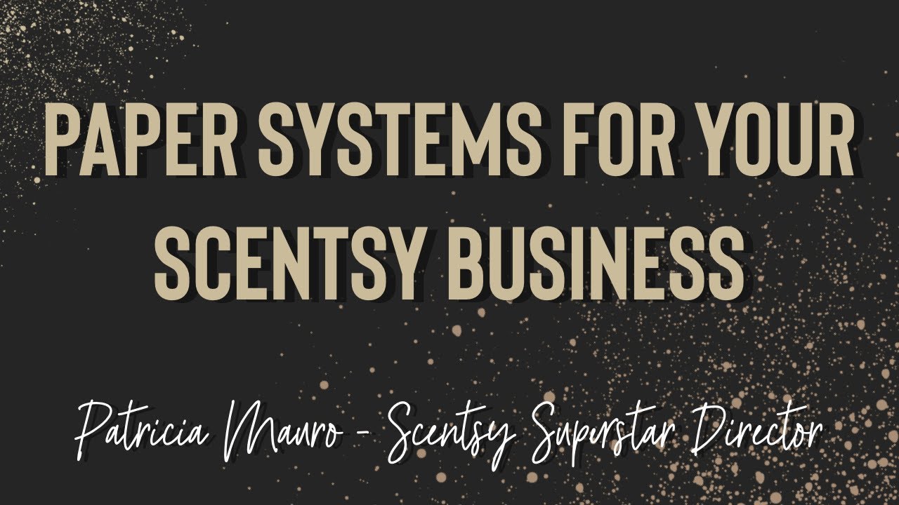 Systems for your Scentsy or Direct Sales business & why you NEED them!