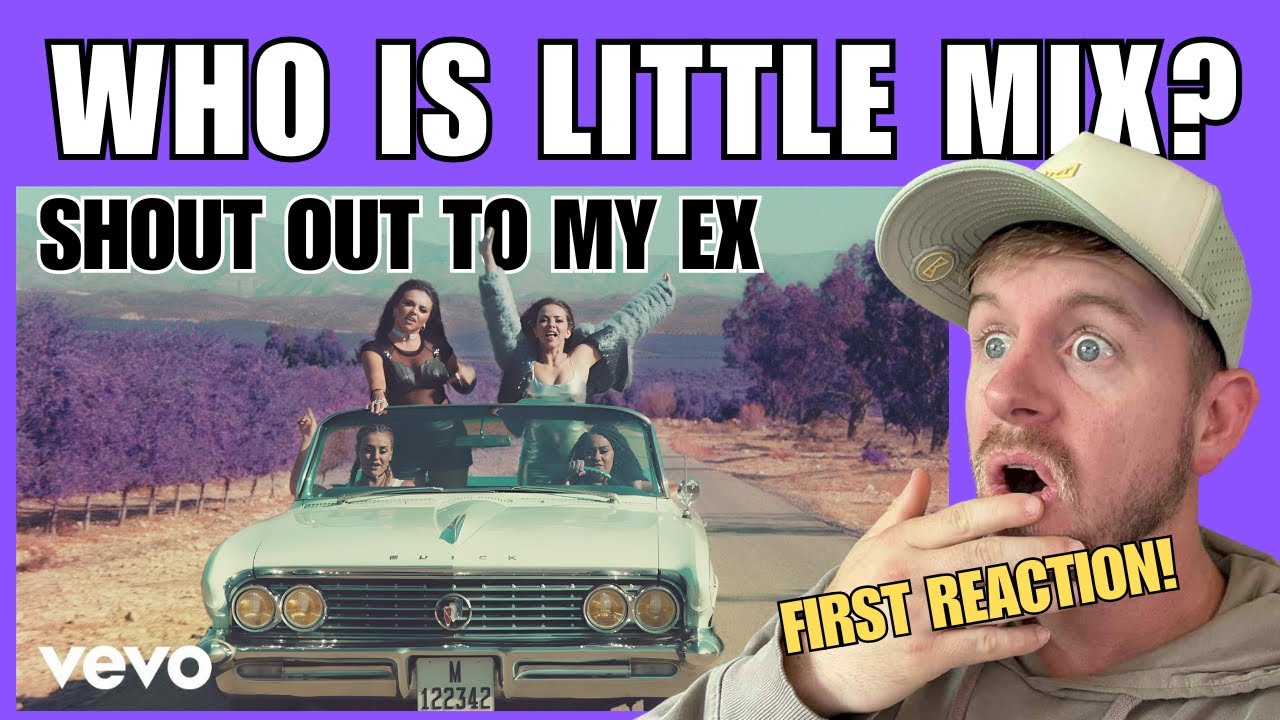 ВПЕРВЫЕ СЛЫШУ Little Mix - Shout Out to My Ex (Официальное видео) | ПЕРВАЯ РЕАКЦИЯ!