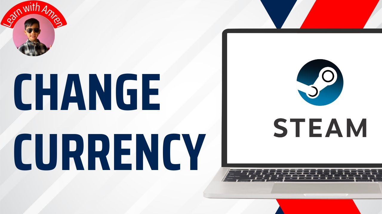 How to Change Currency on Steam