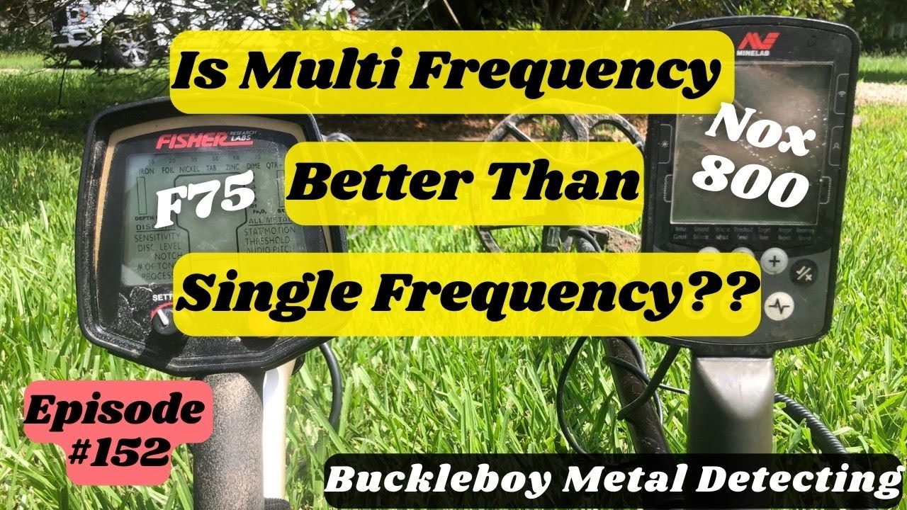 Metal Detecting Episode #152: Is Multi Frequency REALLY Better than Single Frequency?