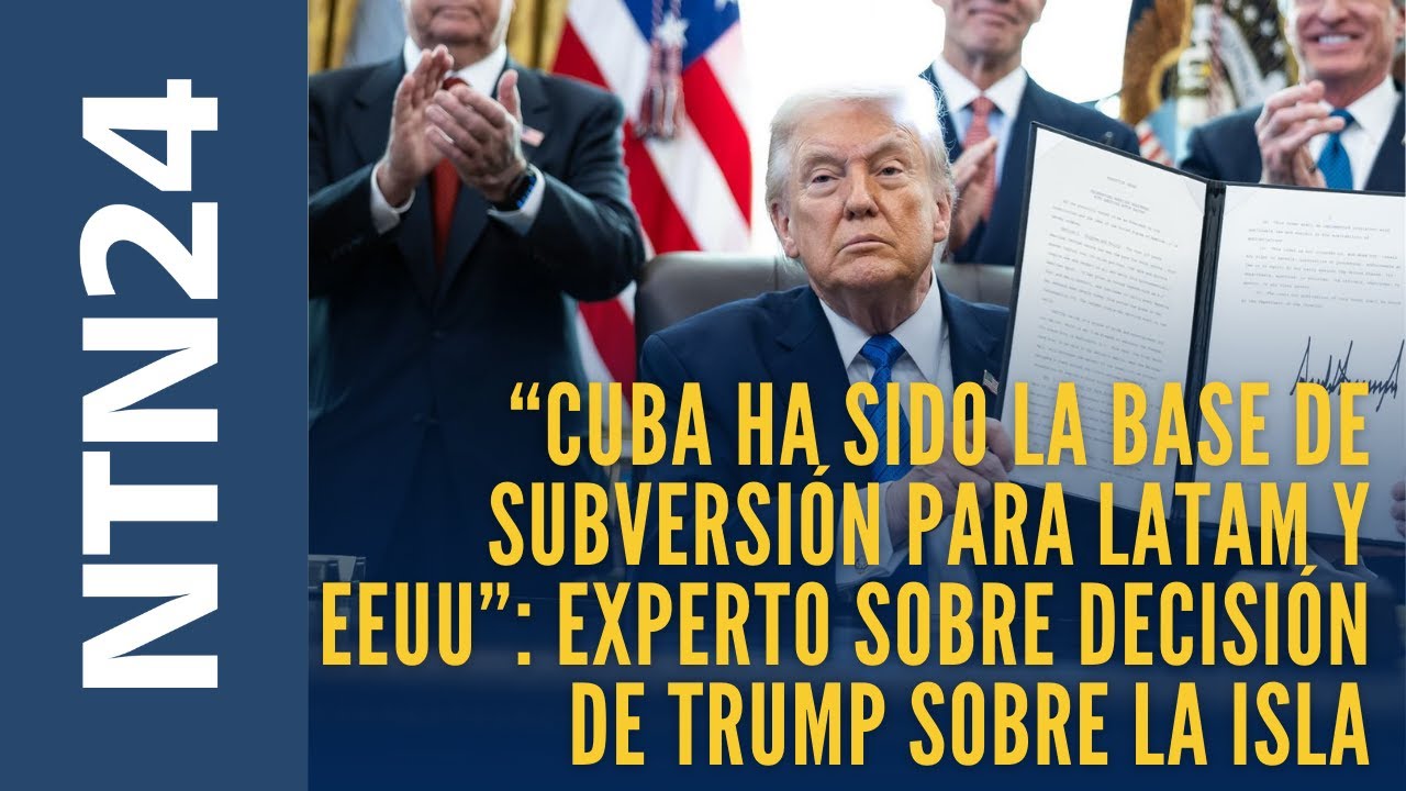 “Cuba ha sido la base de subversión para LATAM y EEUU” experto sobre decisión de Trump sobre la isla
