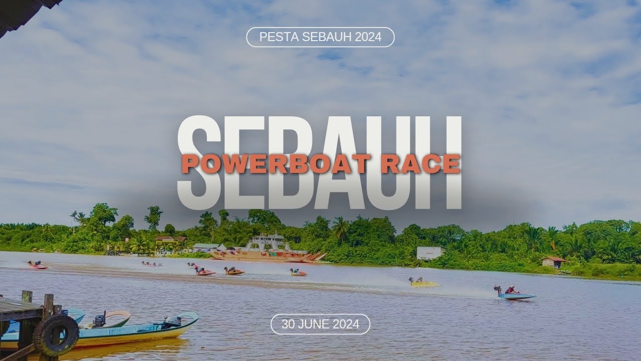 Sebauh Powerboat Race | Pesta Sebauh 2024
