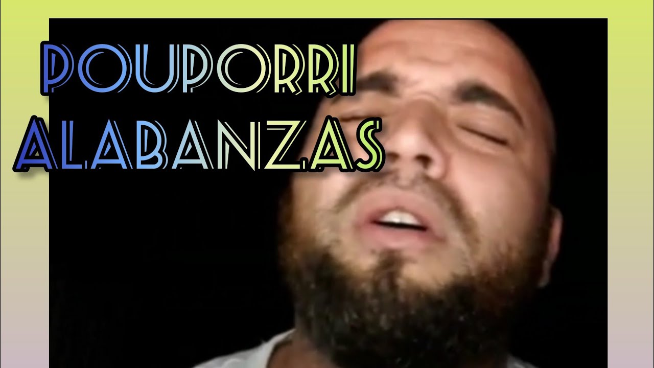 POUPORRI DE ALABANZAS CON EL PAPI DE BARCELONA
