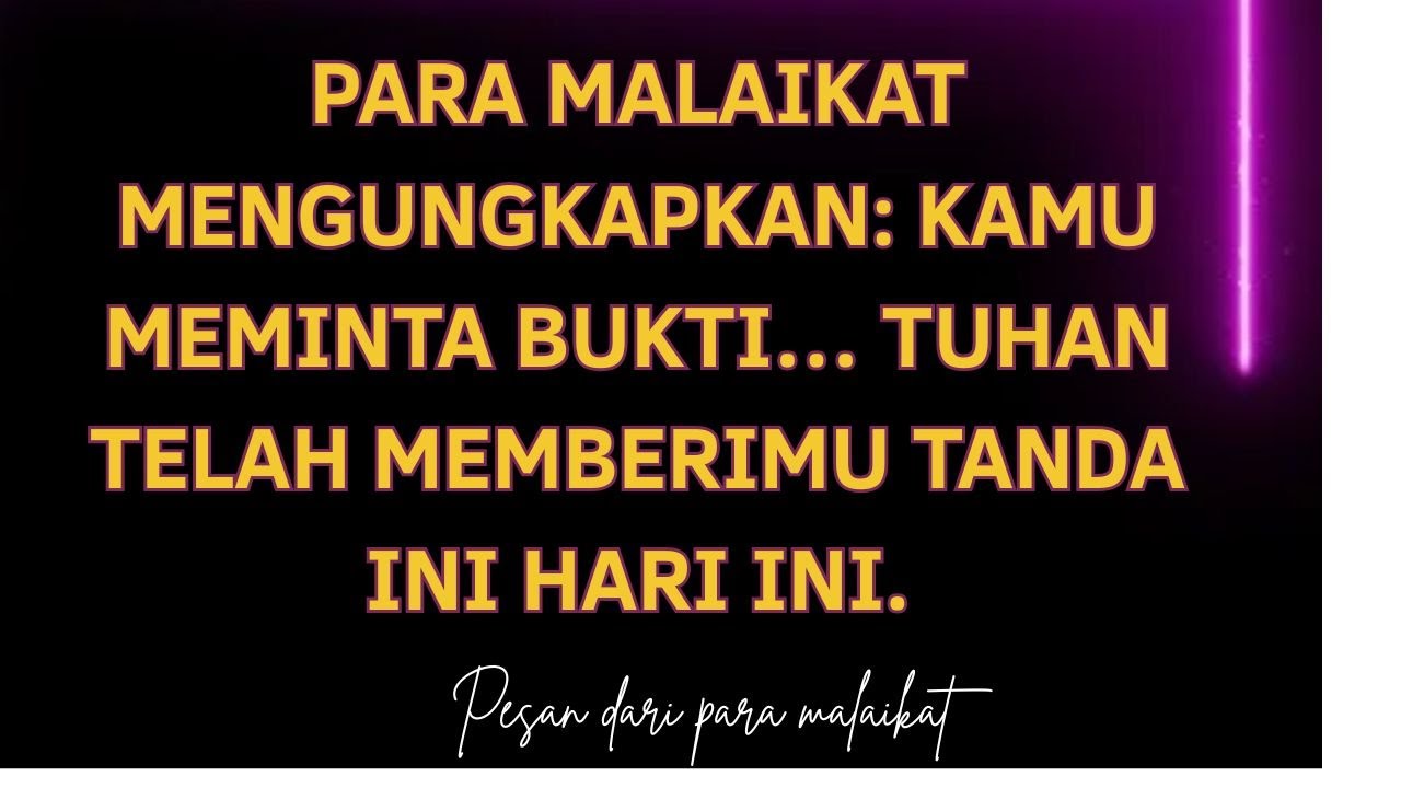 Para malaikat mengungkapkan: Kamu meminta bukti… Tuhan telah memberimu tanda ini hari ini.