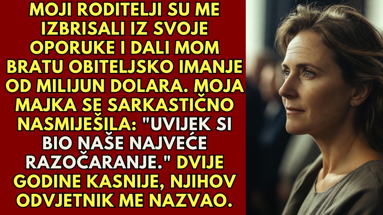Moji stariji roditelji dali su milijun mom bratu i nazvali me gubitnikom. Očev odvjetnik mi je pom..