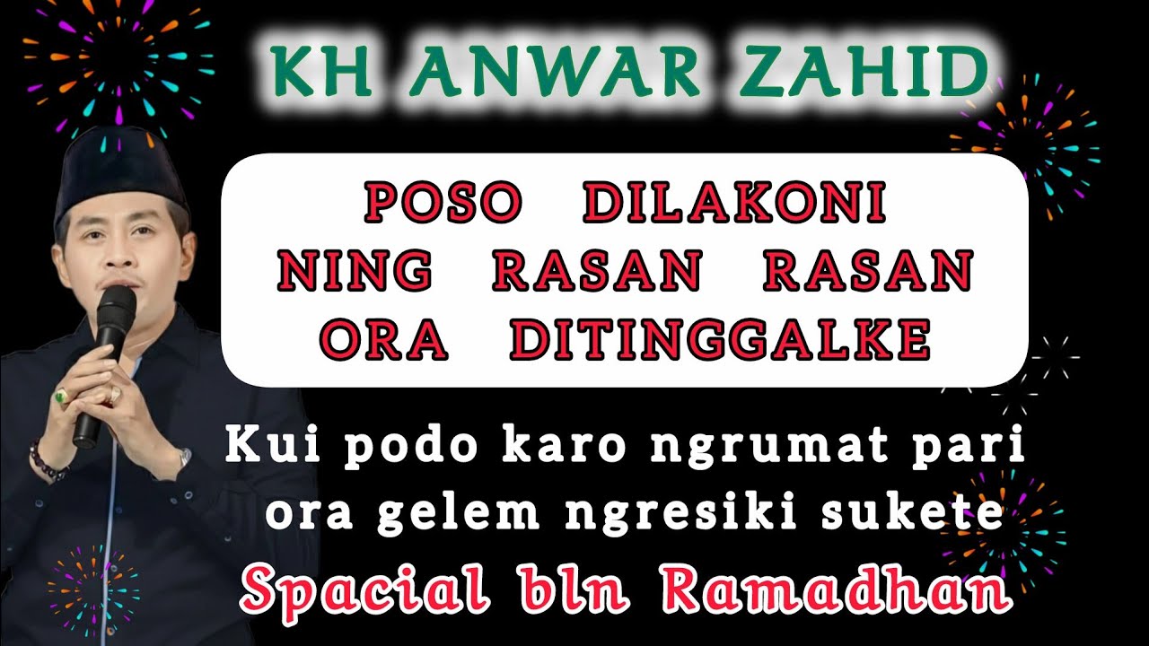 KH ANWAR ZAHID tebaru | Spesial bulan Ramadhan.