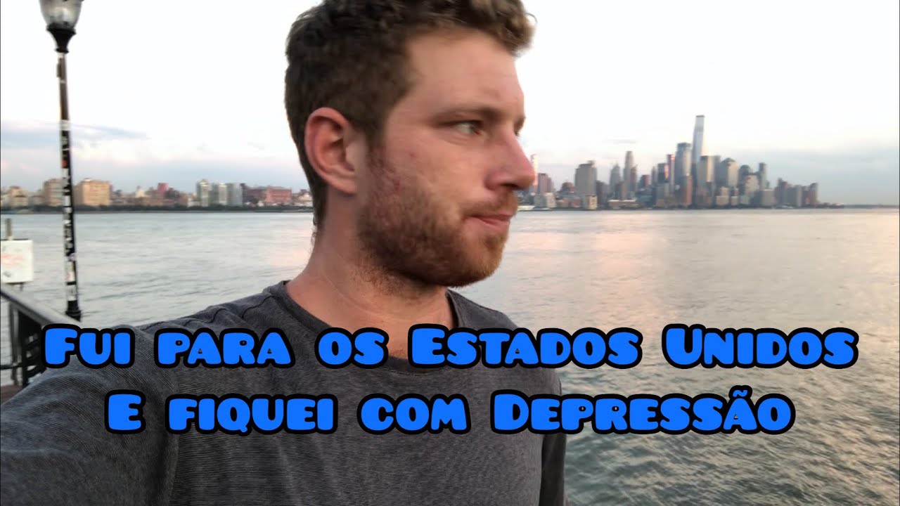 FUI para OS Estados Unidos e FIQUEI com DEPRESSÃO