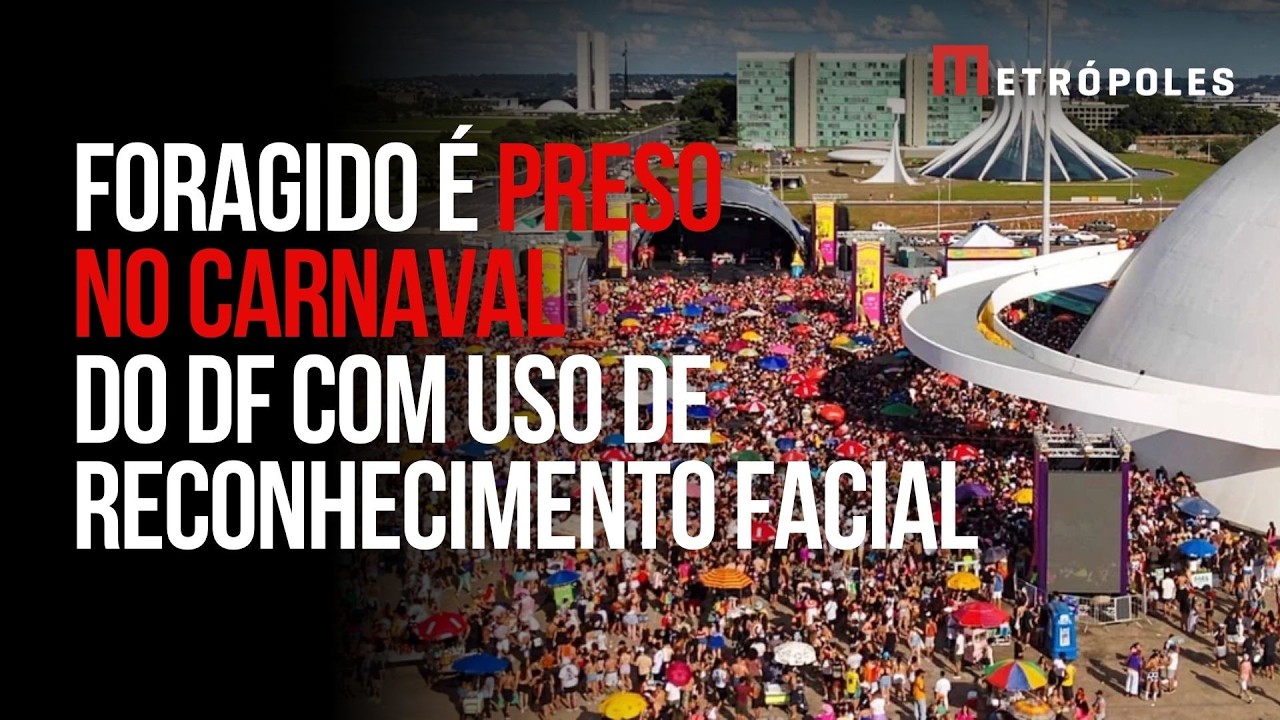 Foragido é preso no Carnaval do DF com uso de reconhecimento facial