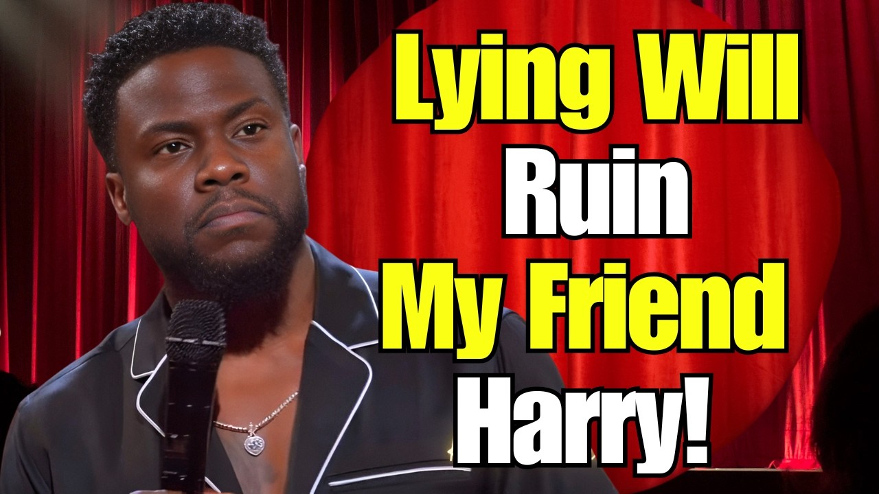 Kevin Hart - Lying Will Ruin My Friend Harry (musty watch) 😂