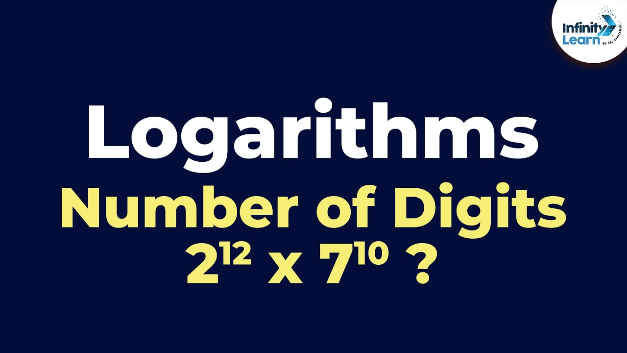 Logarithms - Finding the number of digits in a^b | Logs | Don't Memorise