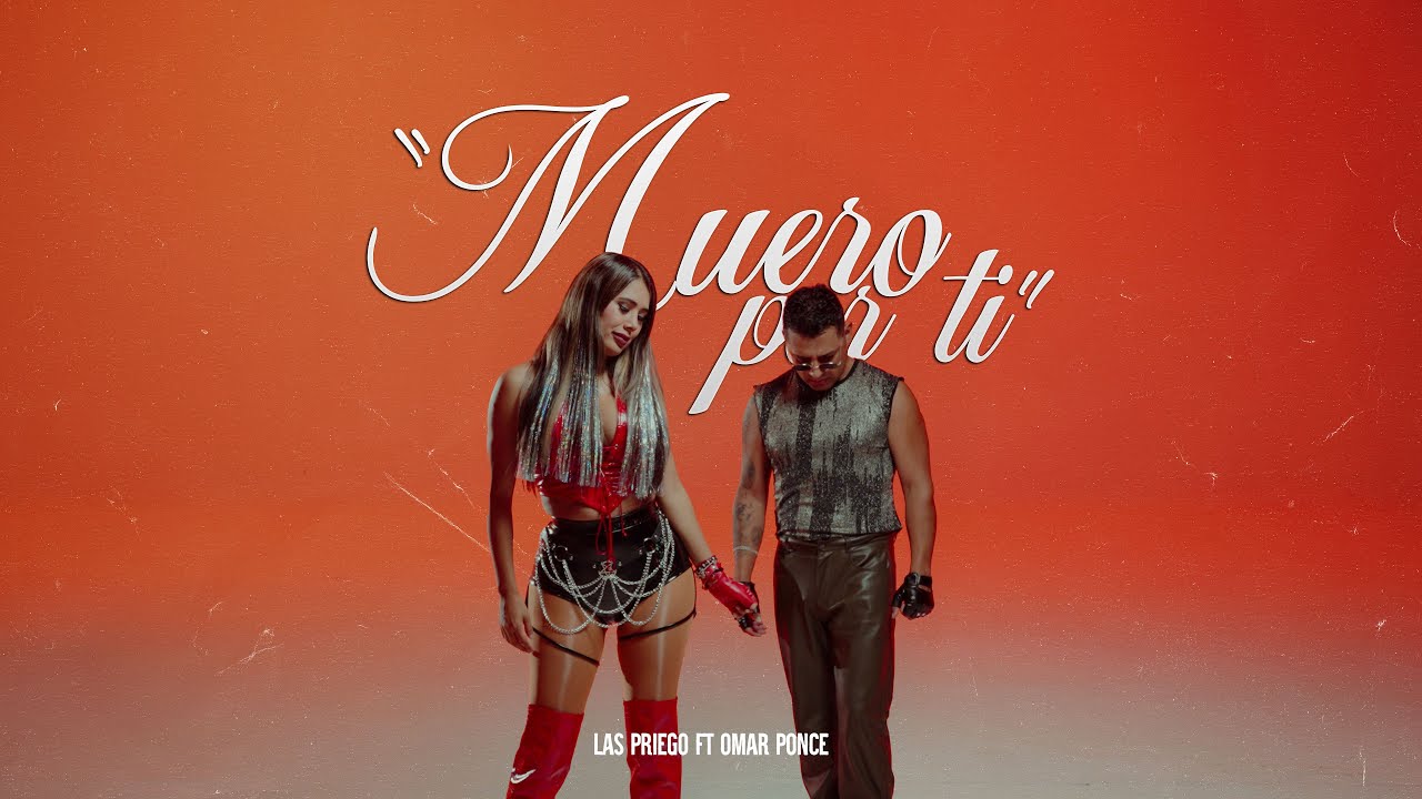 MUERO POR TI - LAS PRIEGO FT OMAR PONCE
