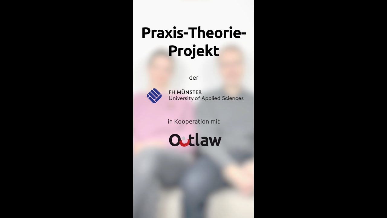 Fazit: Praxis-Theorieprojekt der FH M&uuml;nster in Kooperation mit Outlaw (1/2)