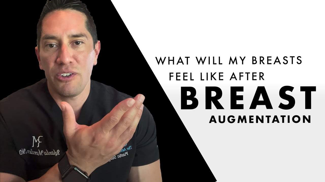 What will my breasts feel like after a breast augmentation