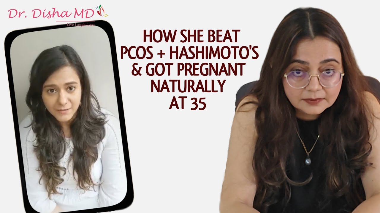 PCOS+ Hashimoto's +“IVF is your only hope” to NATURAL CONCEPTION in her mid-30s! I Dr. Disha MD
