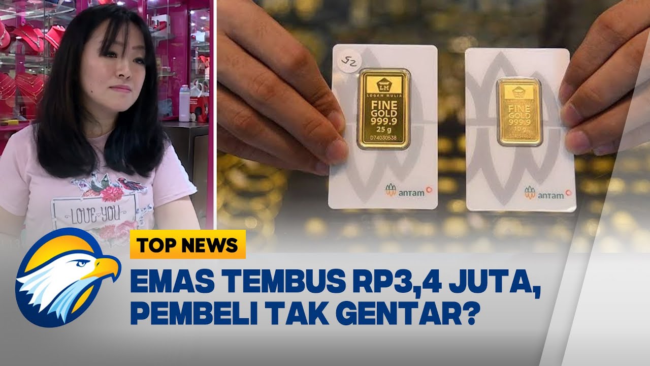 Harga Emas Antam di Pasar Tembus Rp3,4 Juta - [Top News]