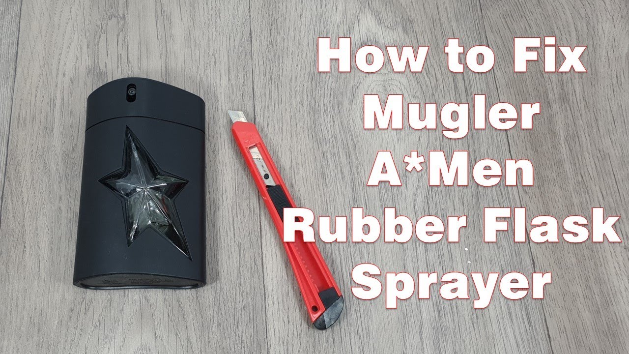 Quick fix to Mugler A*Men Rubber Flask sprayer / atomizer