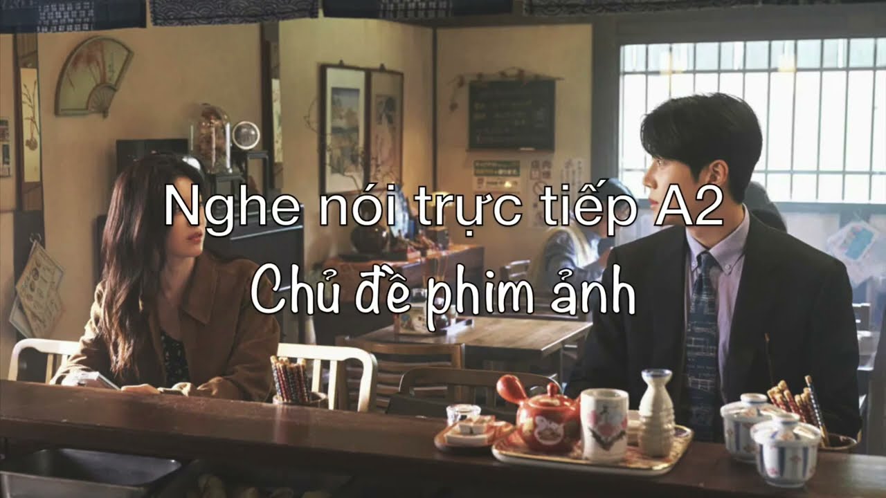 Hội thoại. Phim yêu thích. Mùa đông đến Pháp