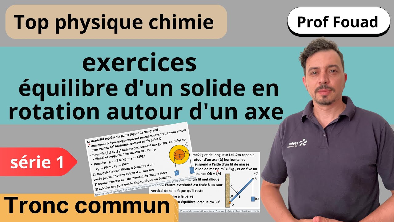 exercices : équilibre d'un solide en rotation autour d'un axe fixe : tronc commun : série 1