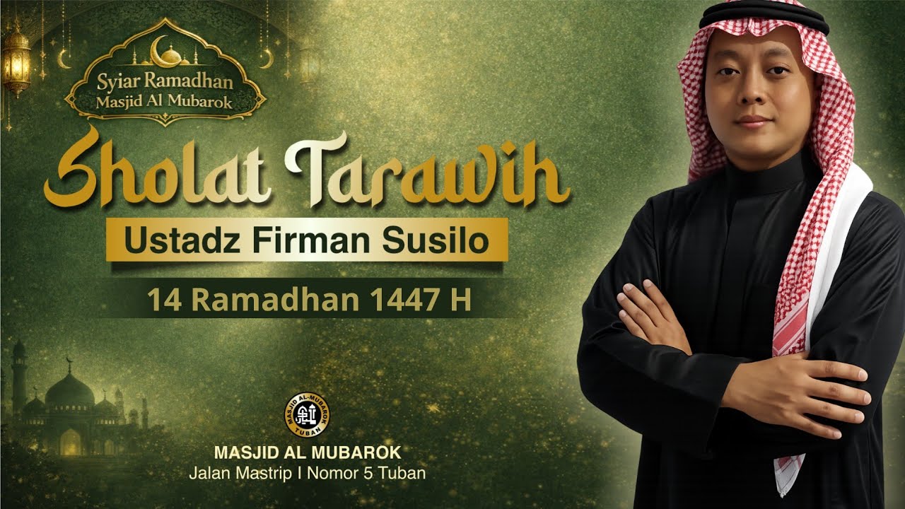 Sholat Tarawih 14 Ramadhan 1447 H bersama Ustadz Firman Susilo