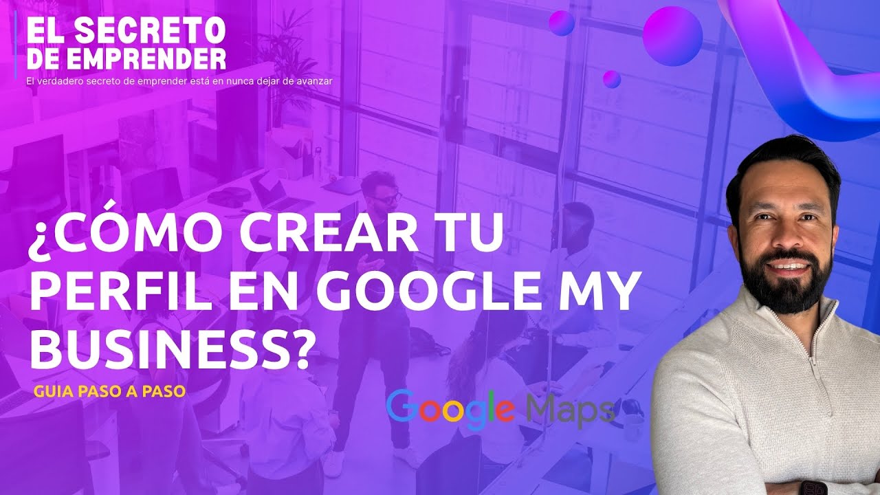 Crea tu perfil de negocio en Google en minutos y atrae más clientes