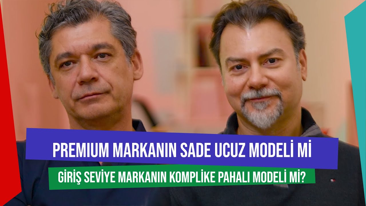 Premium Markanın Sade Ucuz Modeli Mi, Giriş Seviye Markanın Komplike Pahalı Modeli Mi? - Bölüm 33