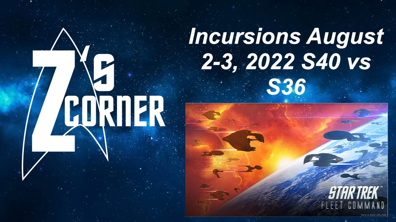 Star Trek Fleet Command | STFC | Z's Corner Incursions August 2022 S40 vs S36 Recap