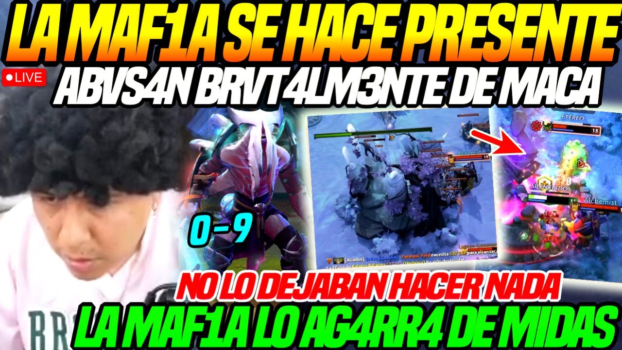 😲LA MAF1A ABVS4 BRVT4RLM3NT3 de MACARIUS😲LA MAF1A lo AG4RR4 d MIDAS y NO LO DEJABAN hacer NADA dota2